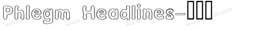 Phlegm Headlines字体转换